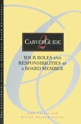 CarverGuide, 2, Your Roles and Responsibilities as Board Member
