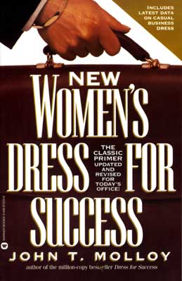 New Women's Dress for Success: The Classic Primer Updated and Re
