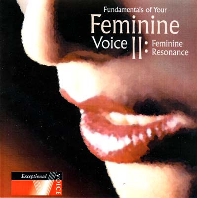 FUNDAMENTALS OF YOUR FEMININE VOICE II