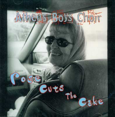 ROSE CUTS THE CAKE by ATHENS BOYS CHOIR (audio CD)